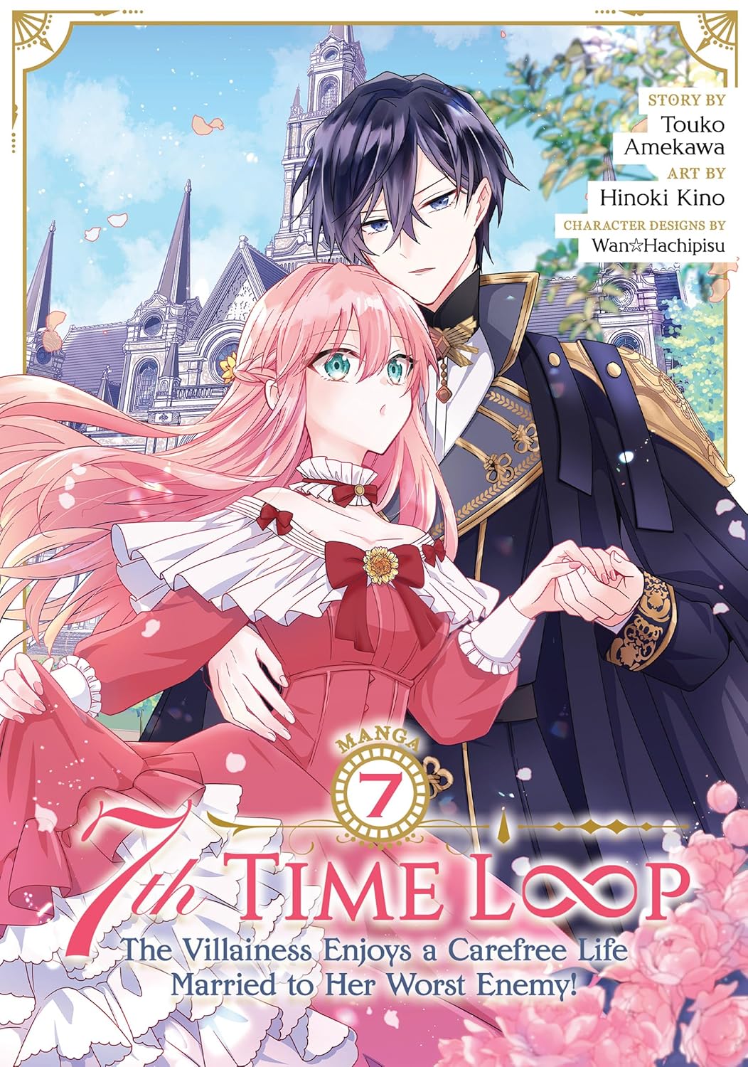 7th Time Loop The Villainess Enjoys A Carefree Life Married To Her Worst Enemy! Volume 7