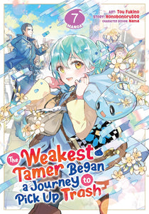 The Weakest Tamer Began A Journey To Pick Up Trash Manga Volume 7