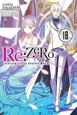 Re:ZERO Starting Life in Another World Light Novel Volume 18