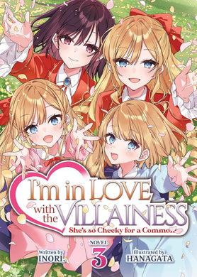 I'm in Love with the Villainess: She's so Cheeky for a Commoner (Light Novel) Volume 3