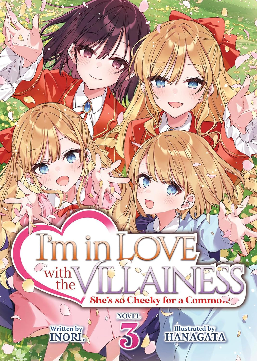 I'm in Love with the Villainess: She's so Cheeky for a Commoner (Light Novel) Volume 3