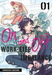 On and Off: Work-Life Imbalance Volume 1