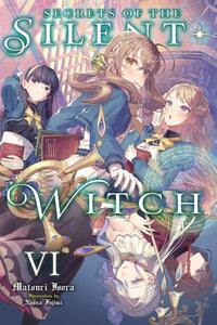 Secrets Of The Silent Witch Light Novel Volume 6