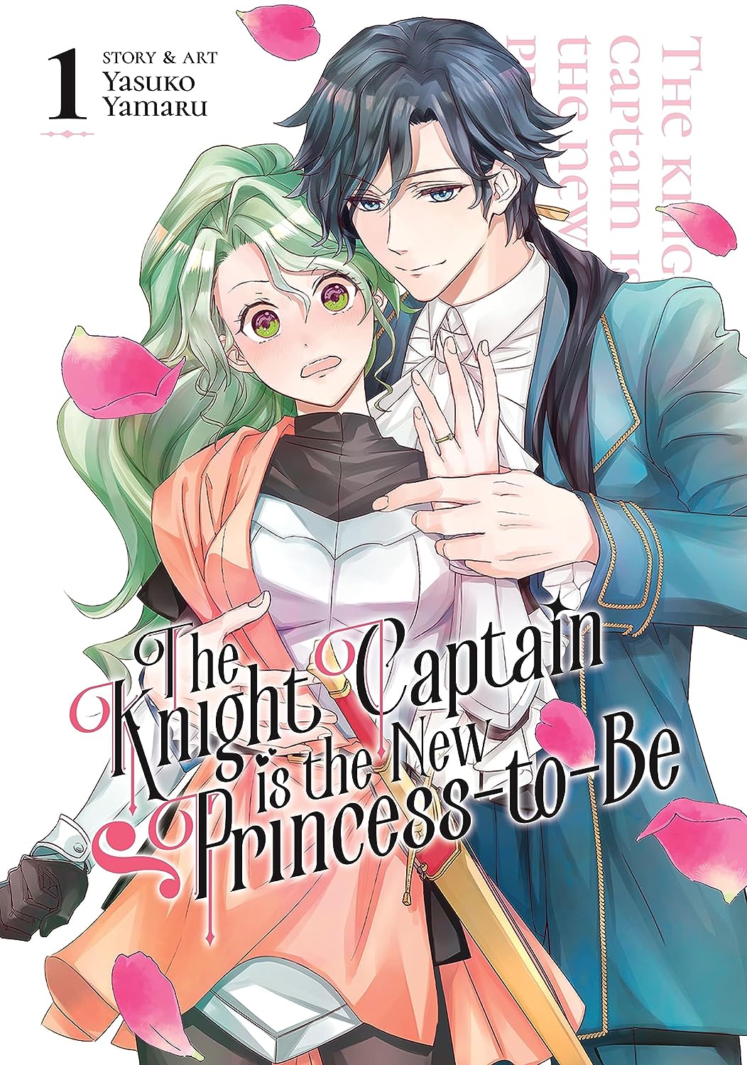 The Knight Captain Is the New Princess-to-Be Volume 1