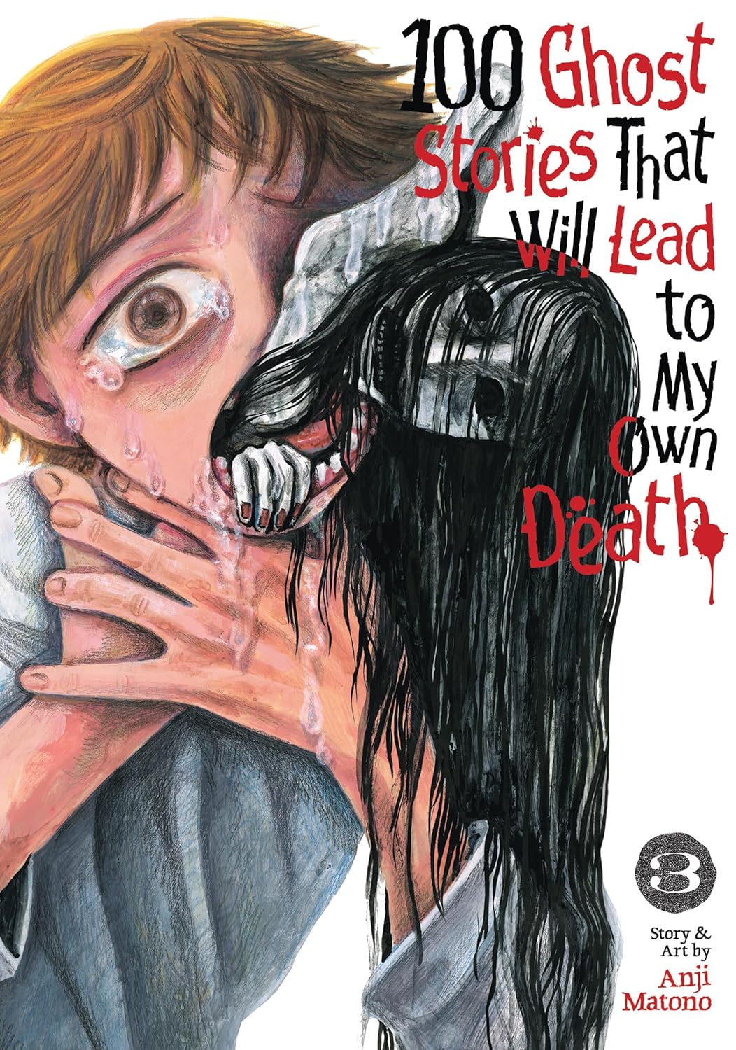 100 Ghost Stories That Will Lead to My Own Death Volume 3
