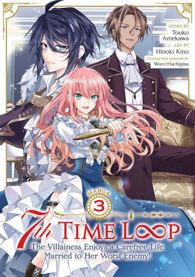 7th Time Loop The Villainess Enjoys A Carefree Life Married To Her Worst Enemy! Volume 3