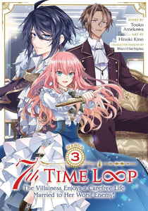 7th Time Loop The Villainess Enjoys A Carefree Life Married To Her Worst Enemy! Volume 3