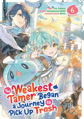 The Weakest Tamer Began A Journey To Pick Up Trash Manga Volume 6