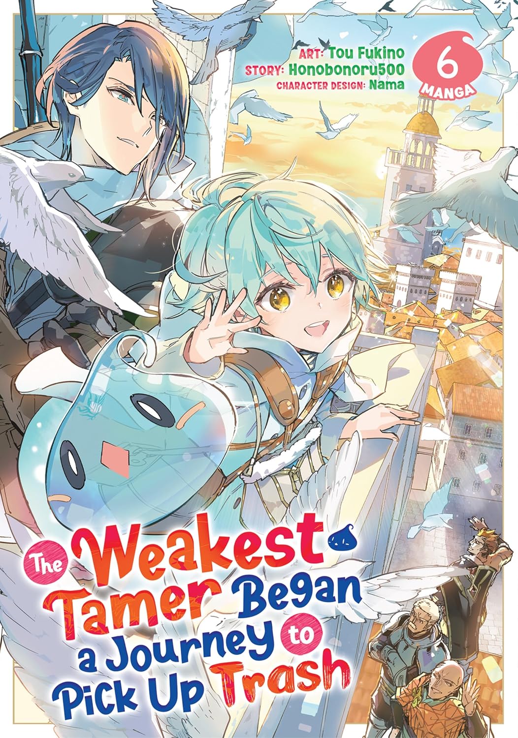 The Weakest Tamer Began A Journey To Pick Up Trash Manga Volume 6