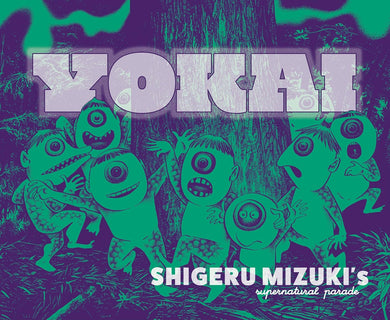 Yokai: Shigeru Mizuki's Supernatural Parade Hardcover