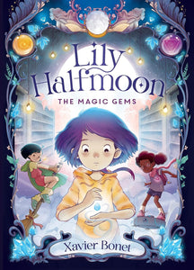 Lily Halfmoon: The Magic Gems