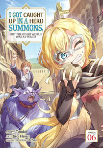 I Got Caught Up In A Hero Summons But The Other World Was At Peace Volume 6