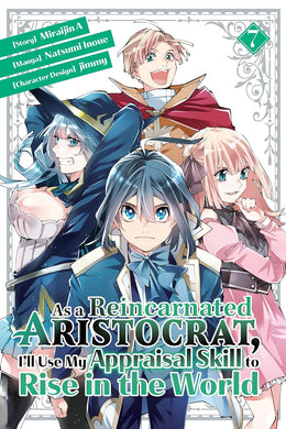 As A Reincarnated Aristocrat, I'll Use My Appraisal Skill To Rise In The World Volume 7