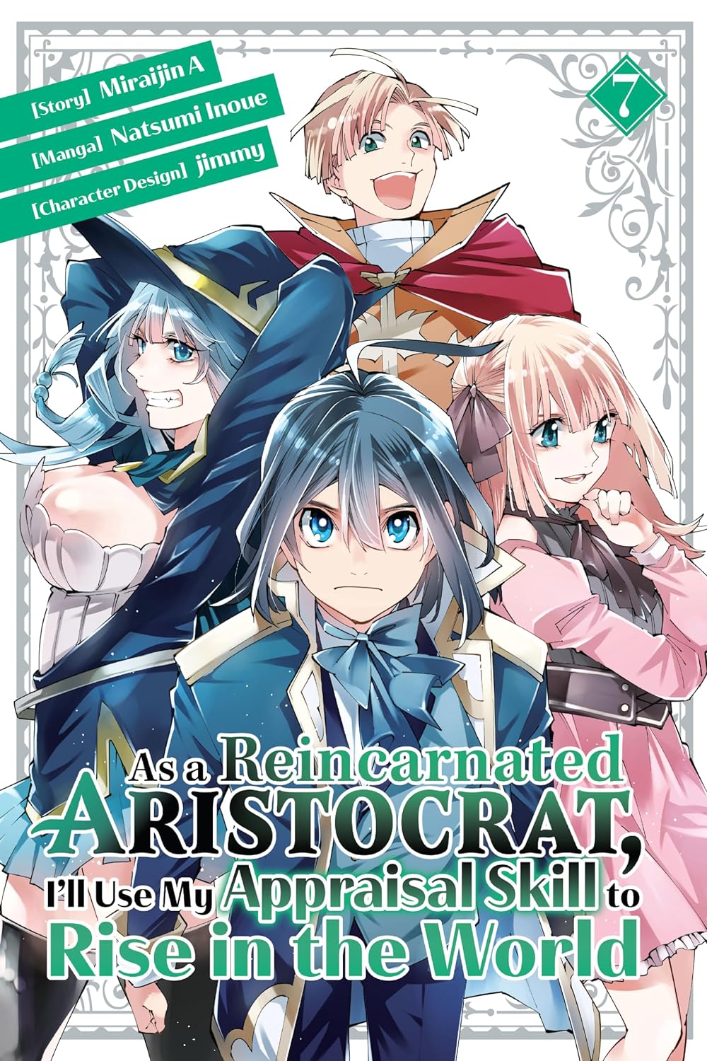 As A Reincarnated Aristocrat, I'll Use My Appraisal Skill To Rise In The World Volume 7