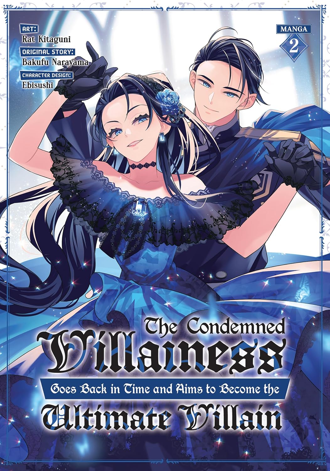 The Condemned Villainess Goes Back in Time and Aims to Become the Ultimate Villain (Manga) Volume 2