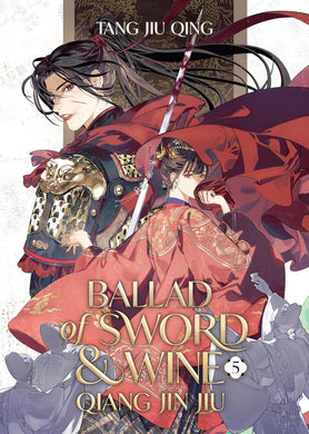 Ballad of Sword and Wine: Qiang Jin Jiu Novel Volume 5