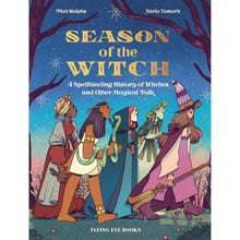 Load image into Gallery viewer, Season of the Witch: A Spellbinding History of Witches and Other Magical Folk