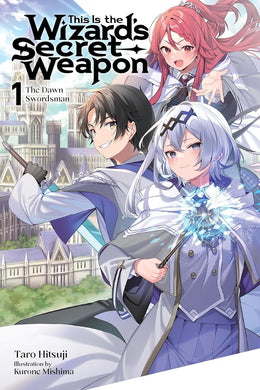 This Is the Wizard’s Secret Weapon Light Novel Volume 1
