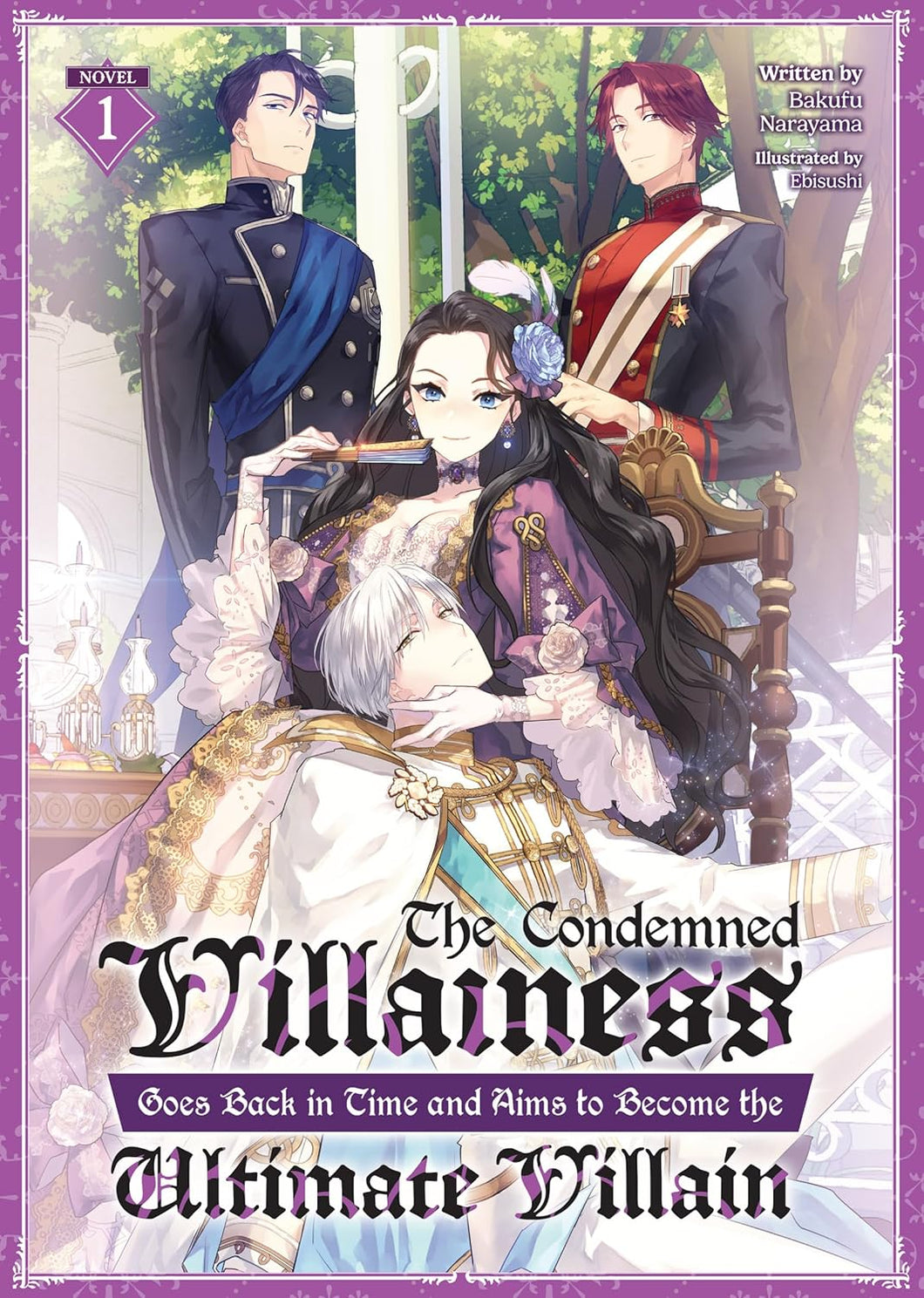 The Condemned Villainess Goes Back in Time and Aims to Become the Ultimate Villain (Light Novel) Volume 1