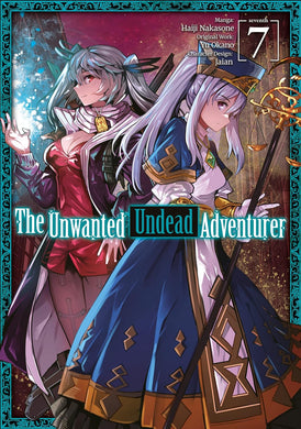 The Unwanted Undead Adventurer Volume 7