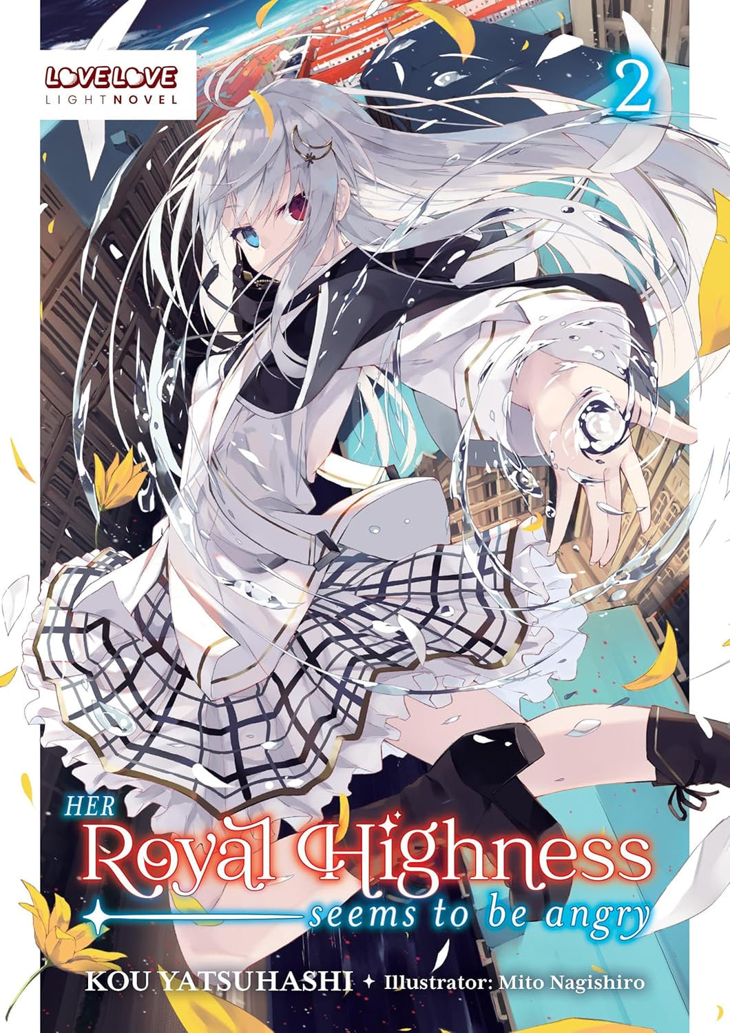 Her Royal Highness Seems to Be Angry Volume 2 Light Novel