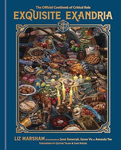 Indlæs billede i gallerifremviser, Exquisite Exandria: The Official Cookbook of Critical Role