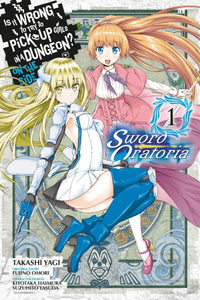 Is It Wrong to Try to Pick Up Girls in a Dungeon? On the Side: Sword Oratoria manga Volume 1