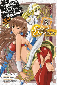 Is It Wrong to Try to Pick Up Girls in a Dungeon? On the Side: Sword Oratoria manga Volume 3