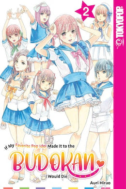 If My Favorite Pop Idol Made it to the Budokan, I Would Die, Volume 2