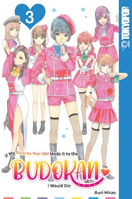 If My Favorite Pop Idol Made it to the Budokan, I Would Die, Volume 3
