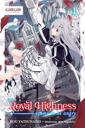 Her Royal Highness Seems to Be Angry Volume 1 Light Novel