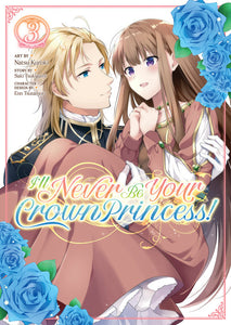 I'll Never Be Your Crown Princess! (Manga) Volume 3