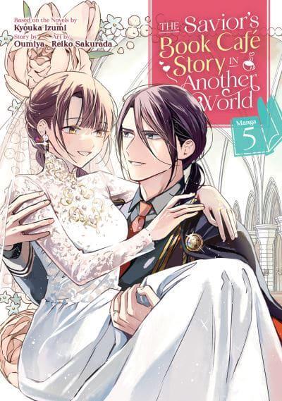 The Savior's Book Cafe Story In Another World Volume 5 (Manga)