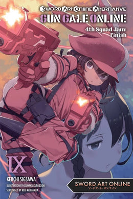 Sword Art Online Alternative Gun Gale Online Light Novel Volume 9: 4th Squad Jam: Finish