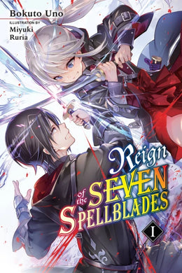 Reign of the Seven Spellblades Light Novel Volume 1