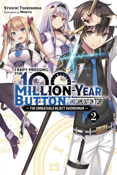 I Kept Pressing the 100-Million-Year Button And Came Out on Top Light Novel Volume 2