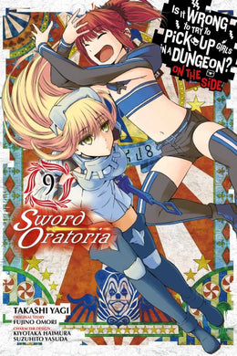 Is It Wrong to Try to Pick Up Girls in a Dungeon? On the Side: Sword Oratoria manga Volume 9