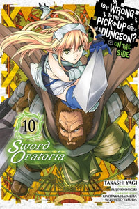 Is It Wrong to Try to Pick Up Girls in a Dungeon? On the Side: Sword Oratoria manga Volume 10