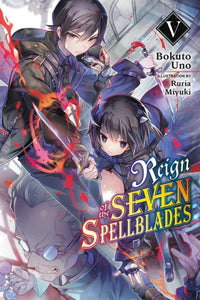 Reign of the Seven Spellblades Light Novel Volume 5