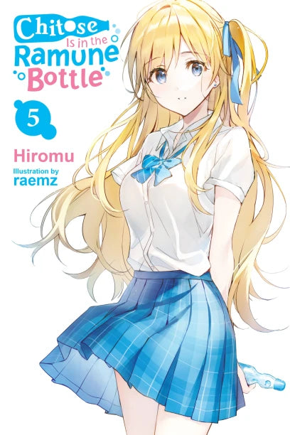 Chitose-kun Is In The Ramune Bottle Light Novel Volume 5