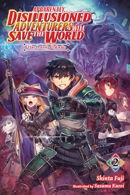 Apparently, Disillusioned Adventurers Will Save the World Light Novel Volume 2: The Lovely Paladin