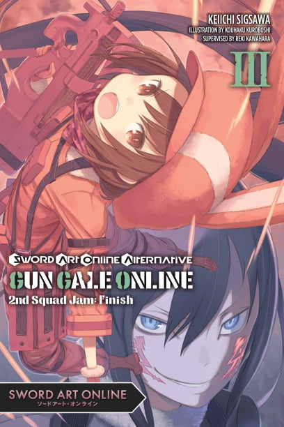 Sword Art Online Alternative Gun Gale Online Light Novel Volume 3: 2nd Squad Jam: Finish