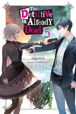 The Detective Is Already Dead Light Novel Volume 5