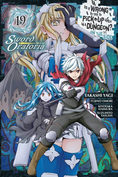 Is It Wrong to Try to Pick Up Girls in a Dungeon? On the Side: Sword Oratoria manga Volume 19