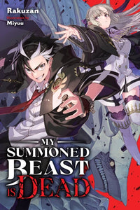 My Summoned Beast Is Dead Volume 1 (Light Novel)