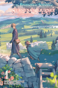 The Ephemeral Scenes of Setsuna's Journey Light Novel Volume 1