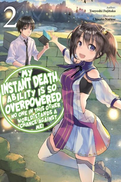 My Instant Death Ability Is So Overpowered, No One in This Other World Stands a Chance Against Me! —AO— Light Novel Volume 2