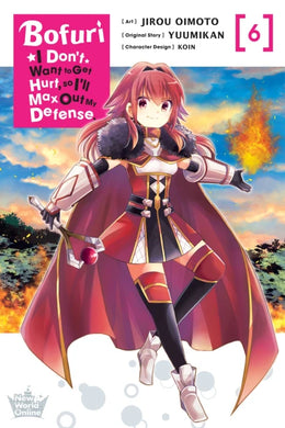 Bofuri: I Don't Want To Get Hurt So I'll Max Out My Defense Volume 6 Manga
