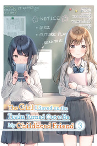 The Girl I Saved On The Train Turned Out To Be My Childhood Friend Volume 3