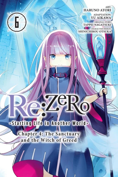 Re:ZERO -Starting Life in Another World- Chapter 4: The Sanctuary and the Witch of Greed Manga Volume 6